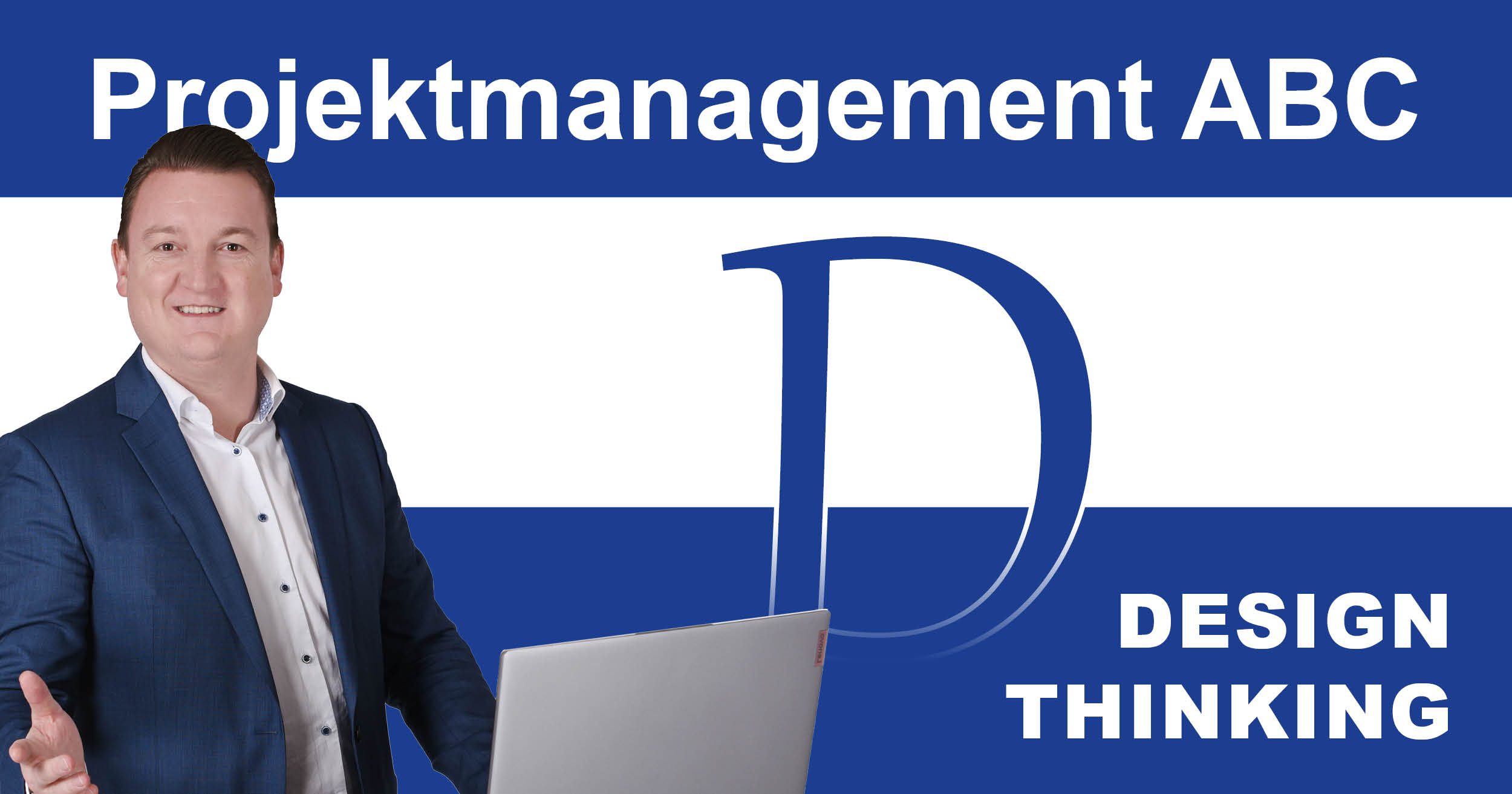 Projektmanagement-ABC D wie Design Thinking