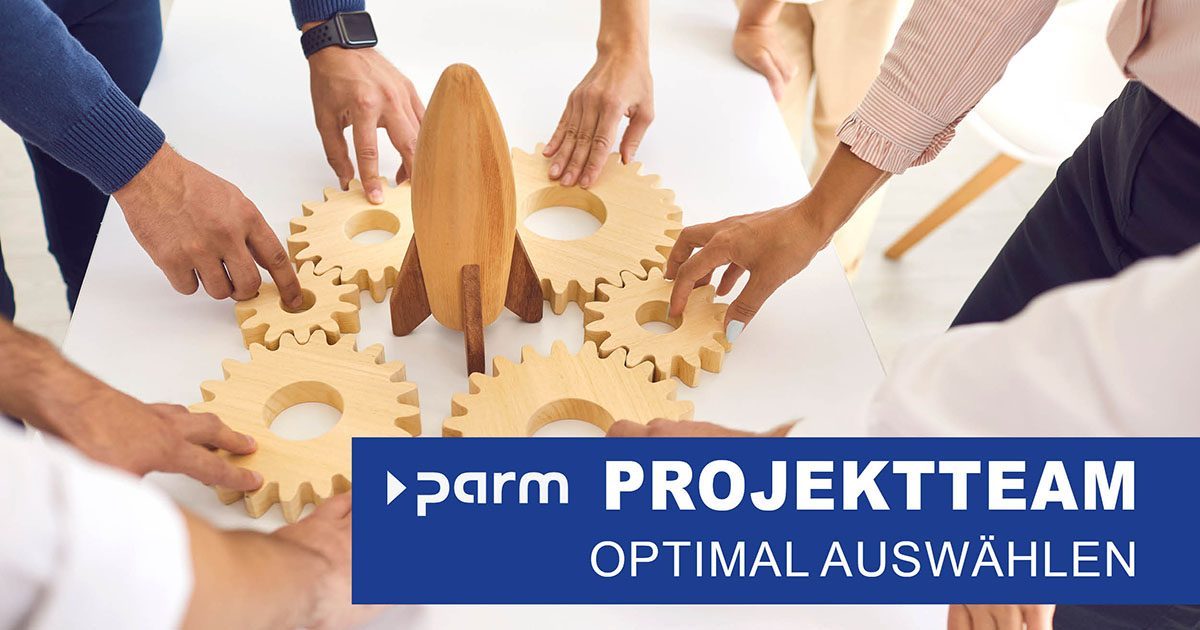 So wählen Sie Ihr optimales Projektteam