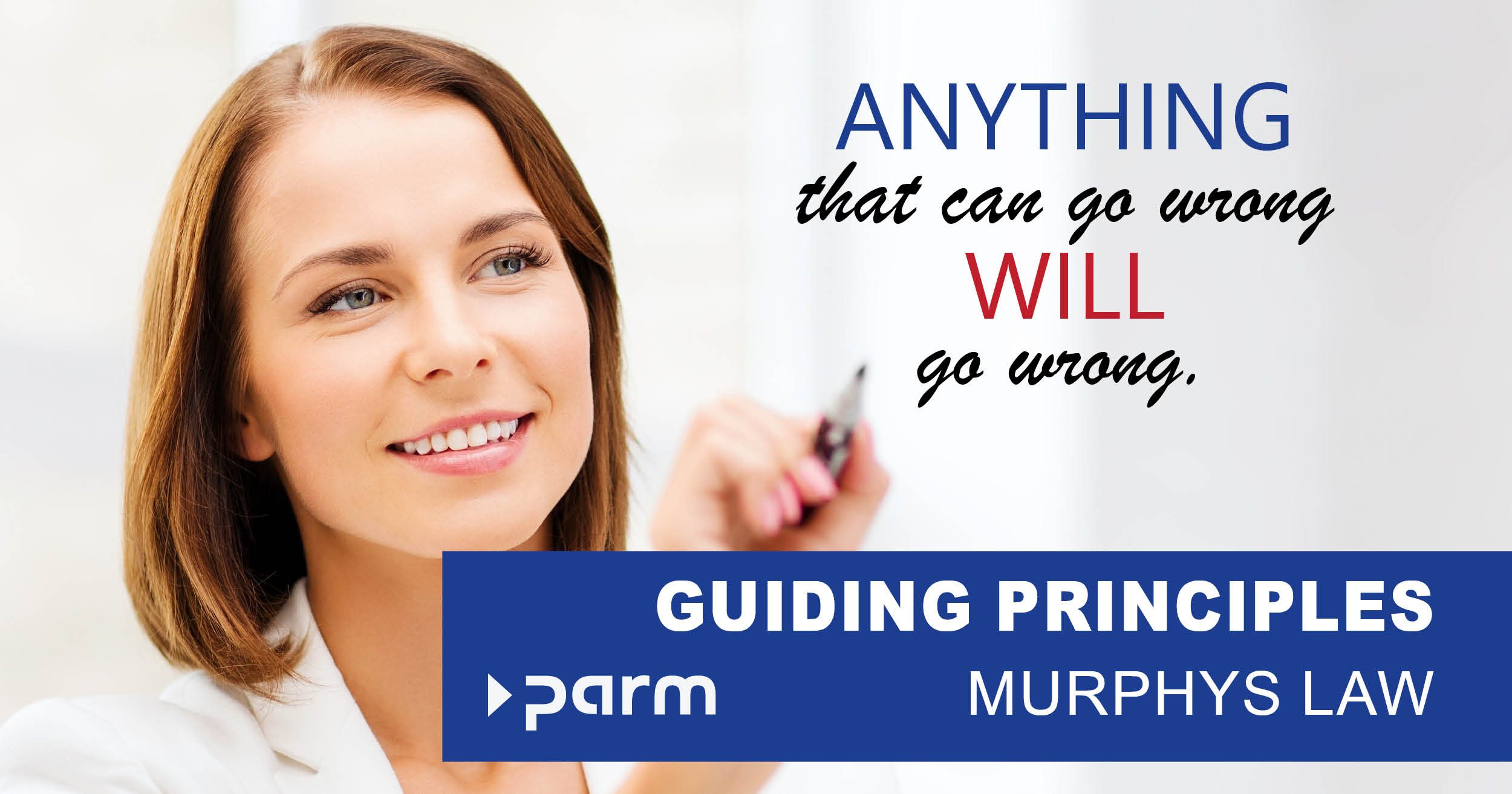 "Anything that can go wrong will go wrong." Murphy's Law