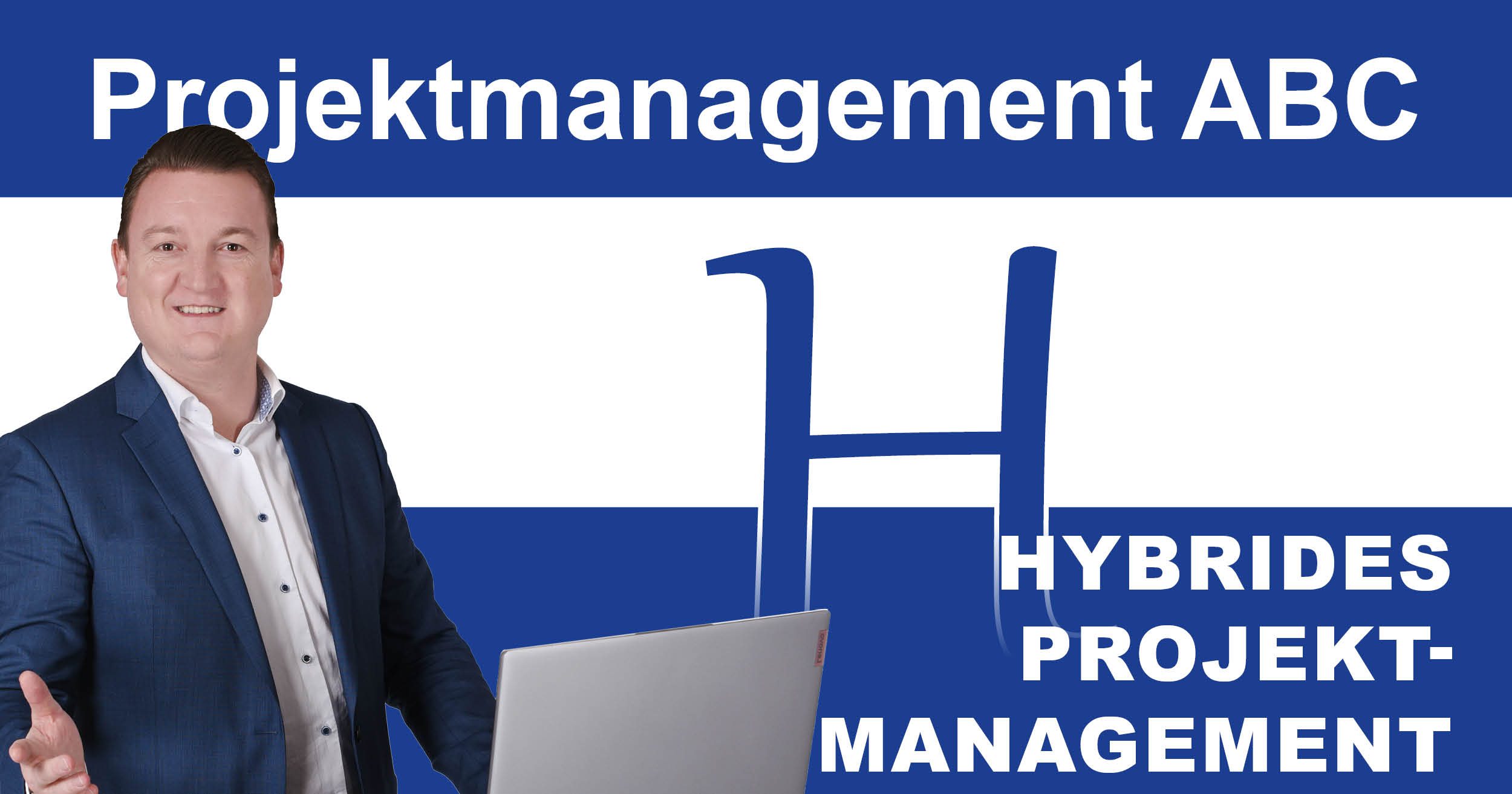 Projektmanagement-ABC: H wie Hybrides Projektmanagement