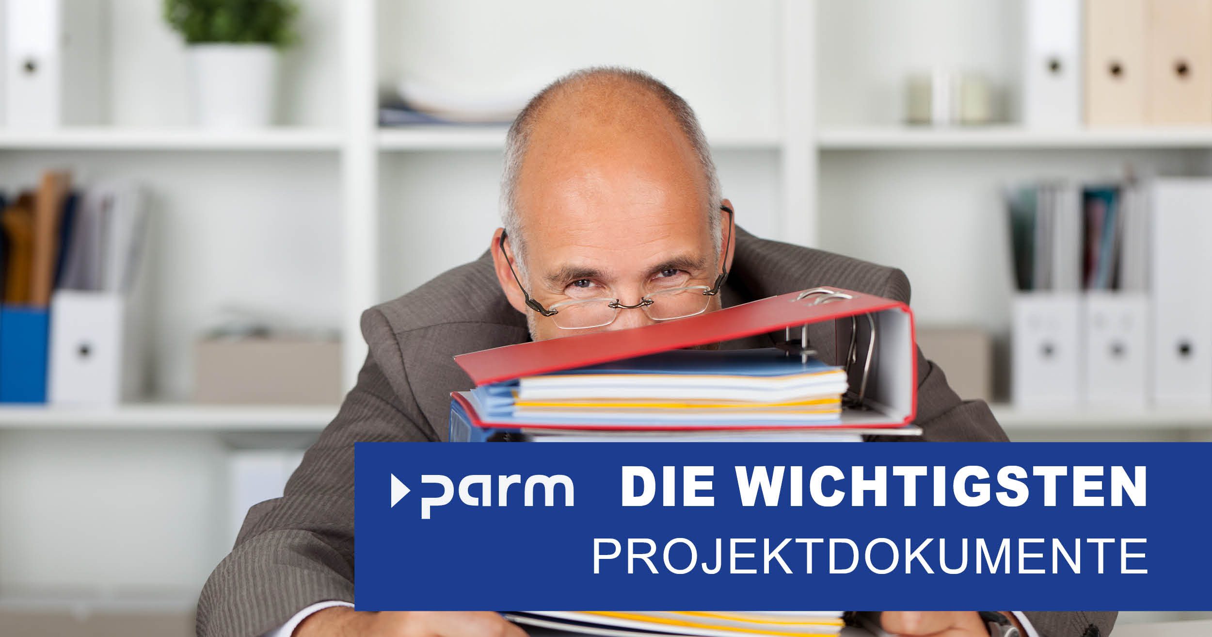 Die wichtigsten Dokumente im Projektmanagement