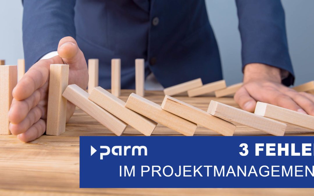 3 häufige Fehler im Projektmanagement