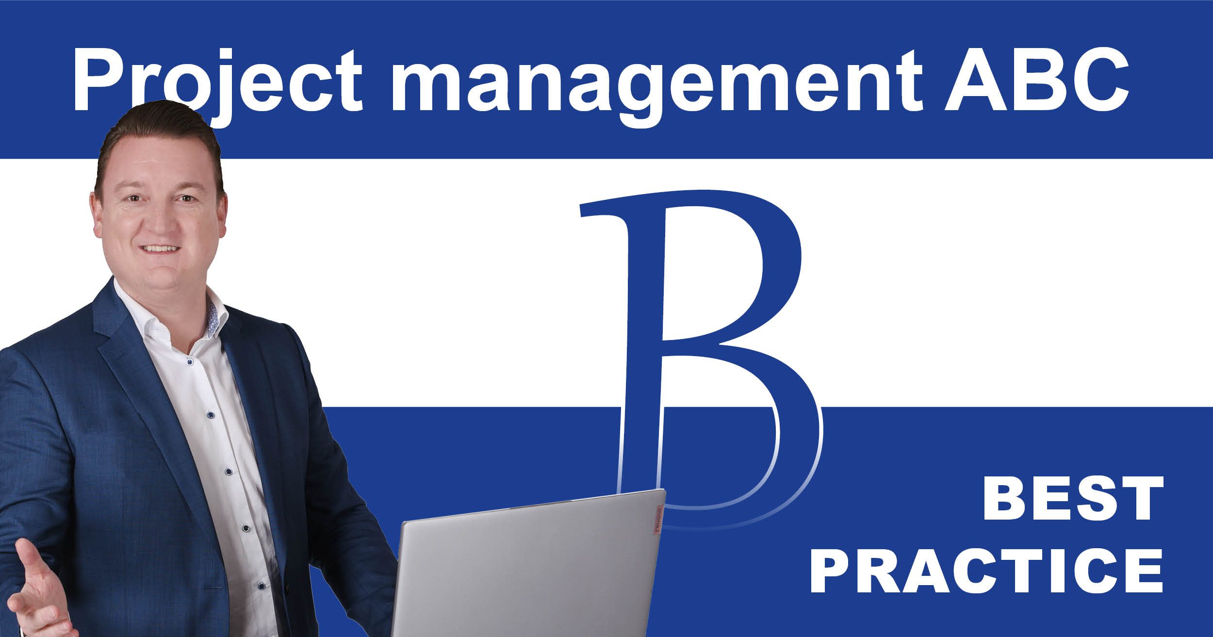 Project Managment ABC: B for Best Practice