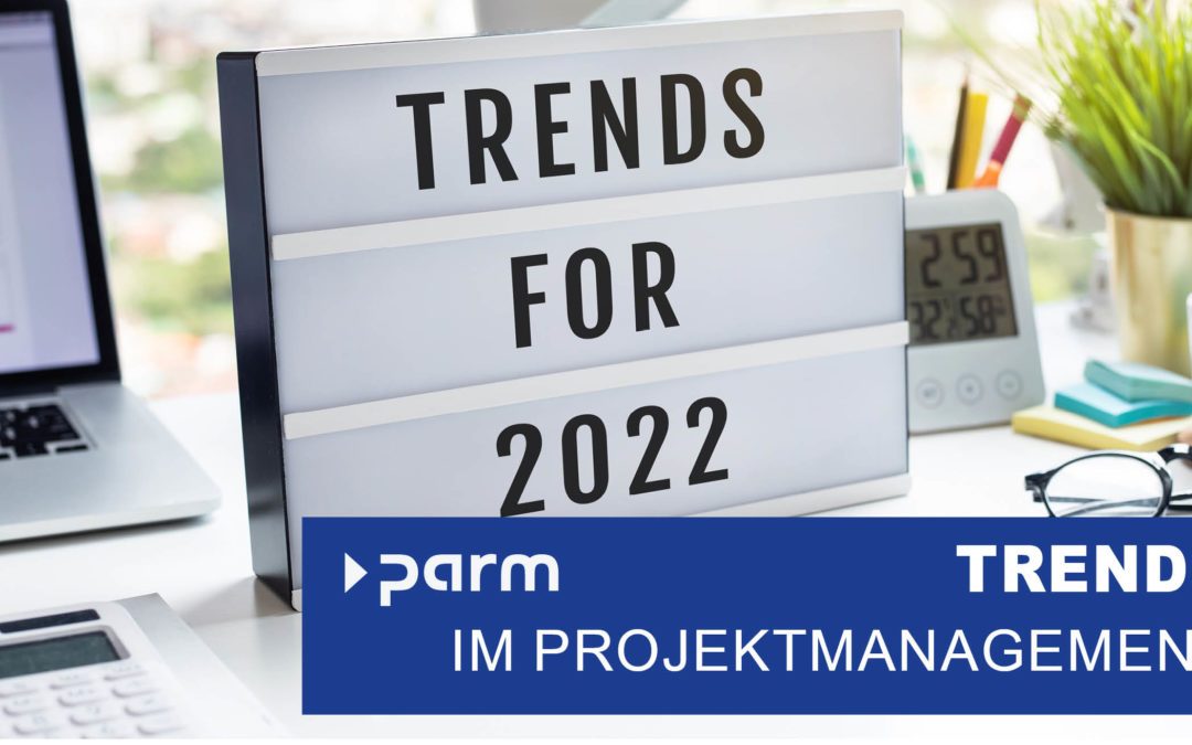 Trends im Projektmanagement 2022
