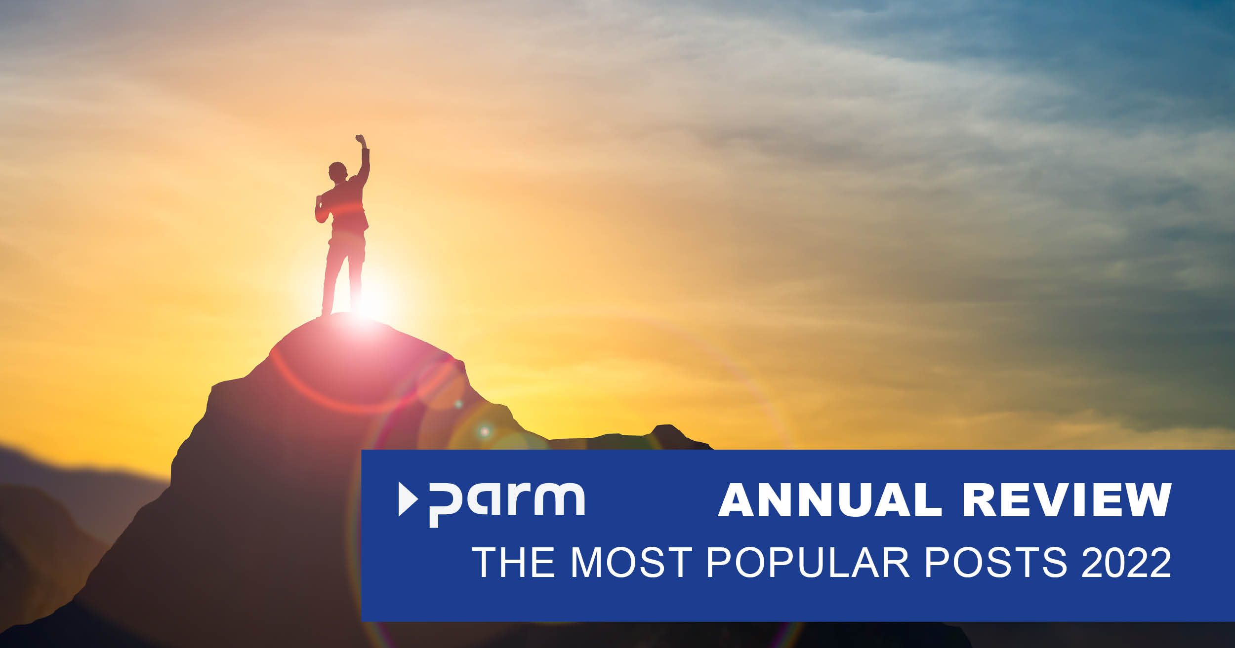 Jahresrückblick - Das waren 2022 die beliebtesten Beiträge auf dem Blog der Parm AG.