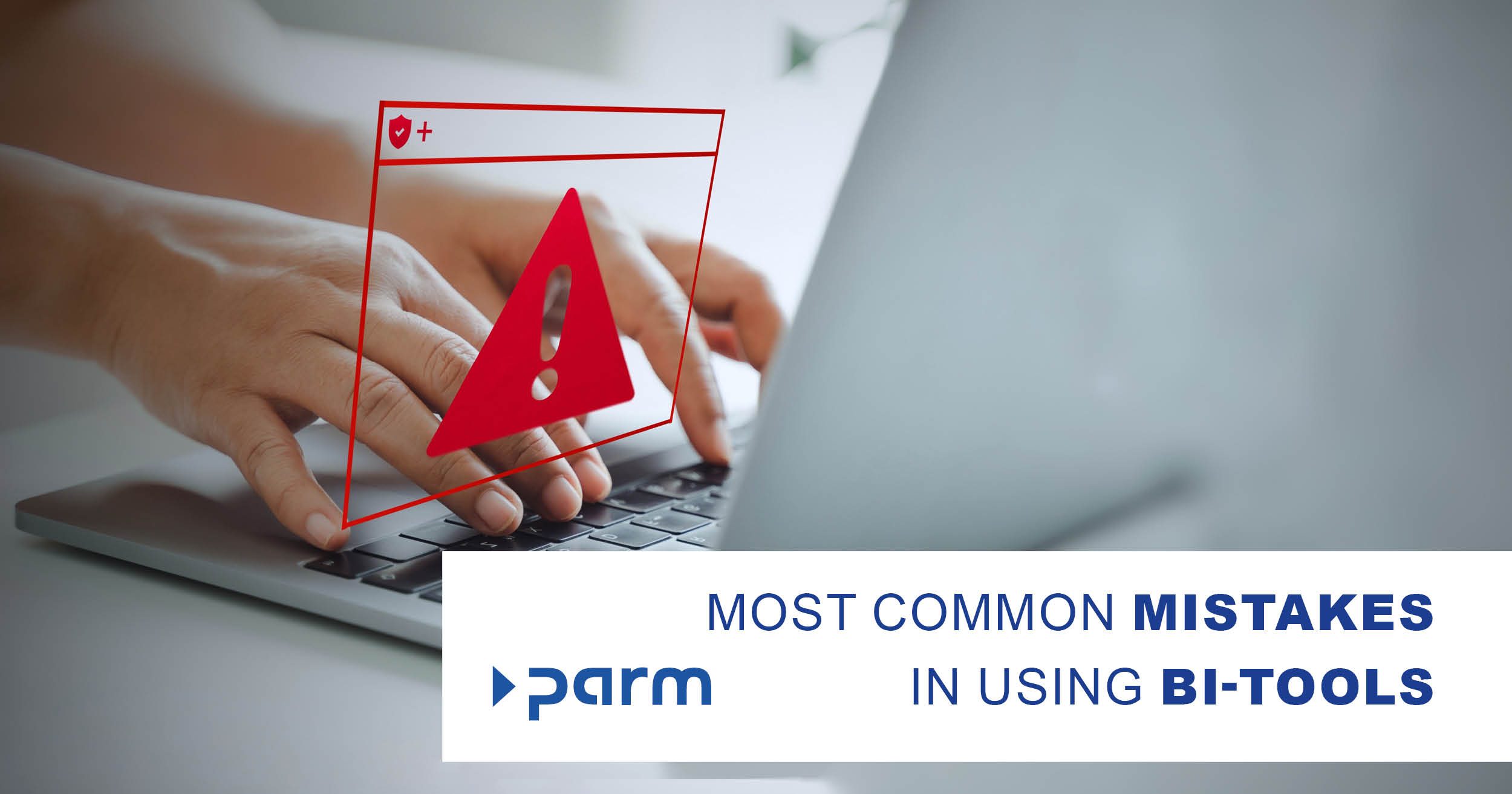 The most common mistakes in the use of Business Intelligence