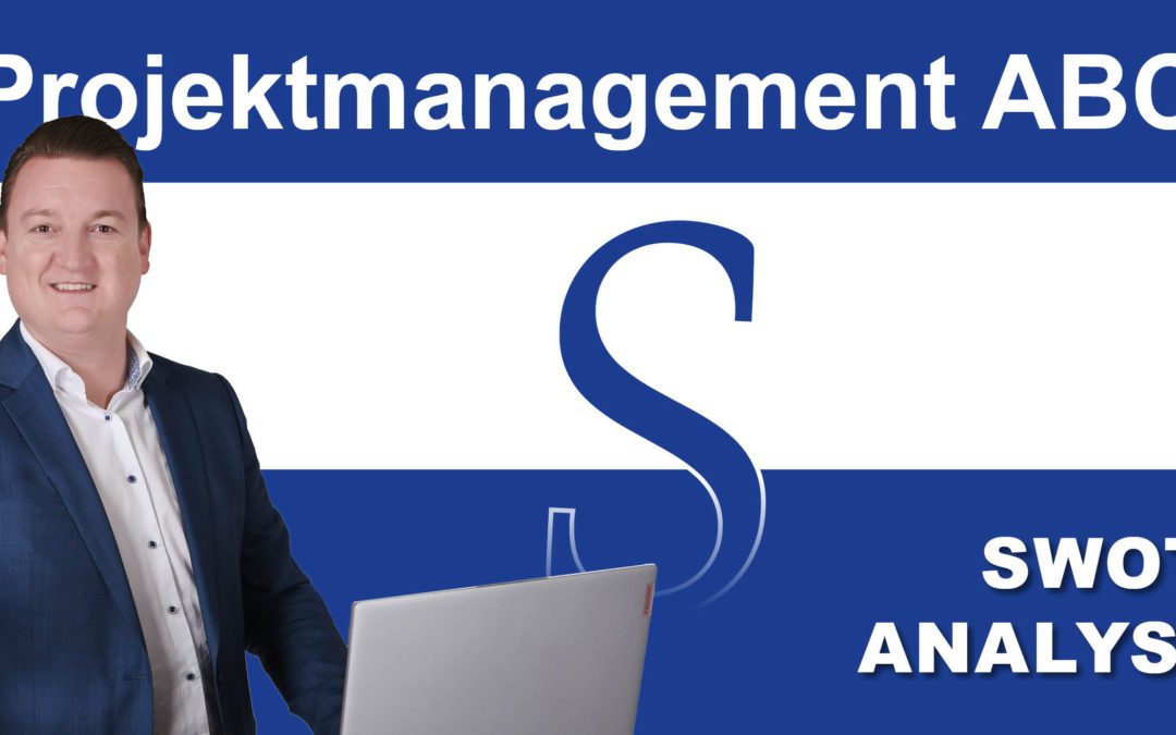 Projektmanagement-ABC: S wie SWOT-Analyse