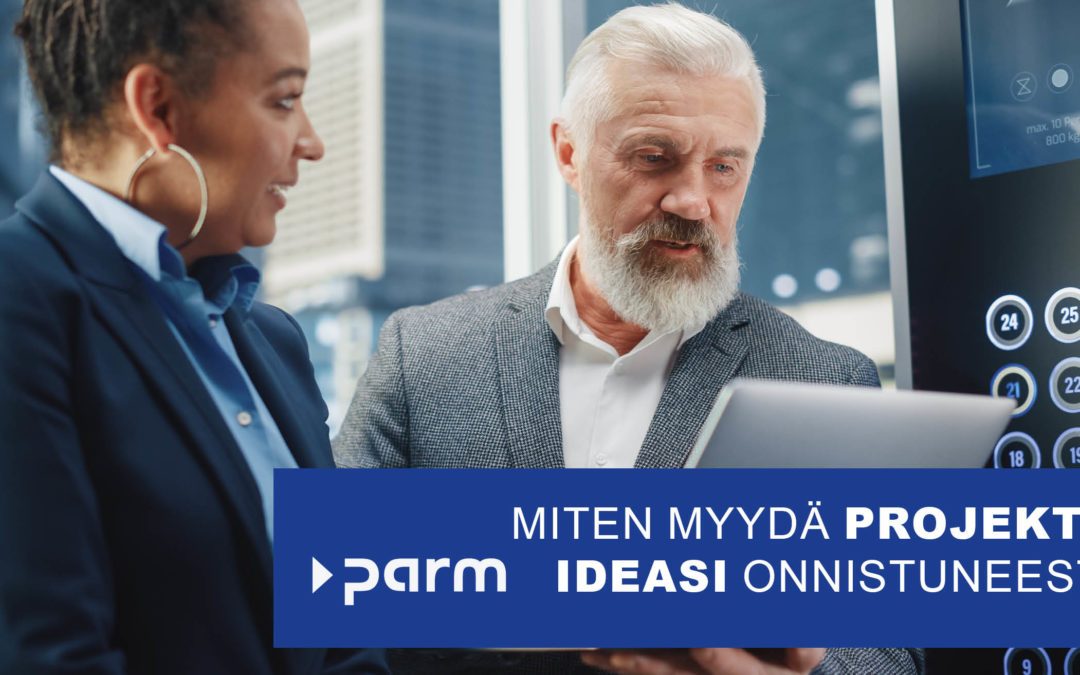 Miten myydä projekti-ideasi onnistuneesti