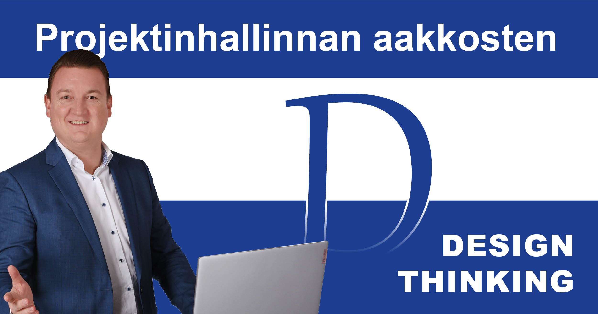 Projektinhallinnan aakkoset: D niin kuin design-ajattelu