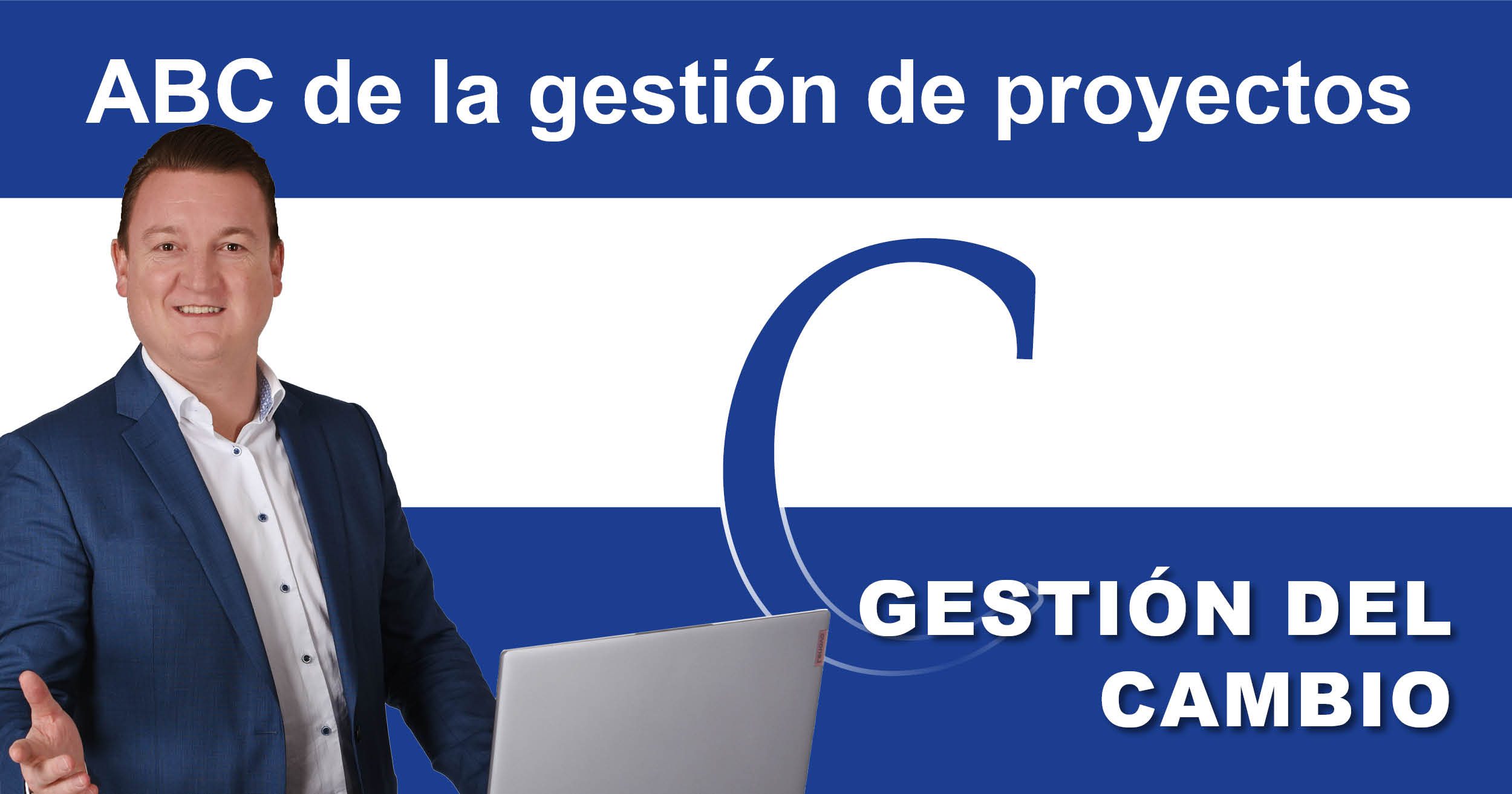 Gestión de proyectos ABC: V para la gestión del cambio