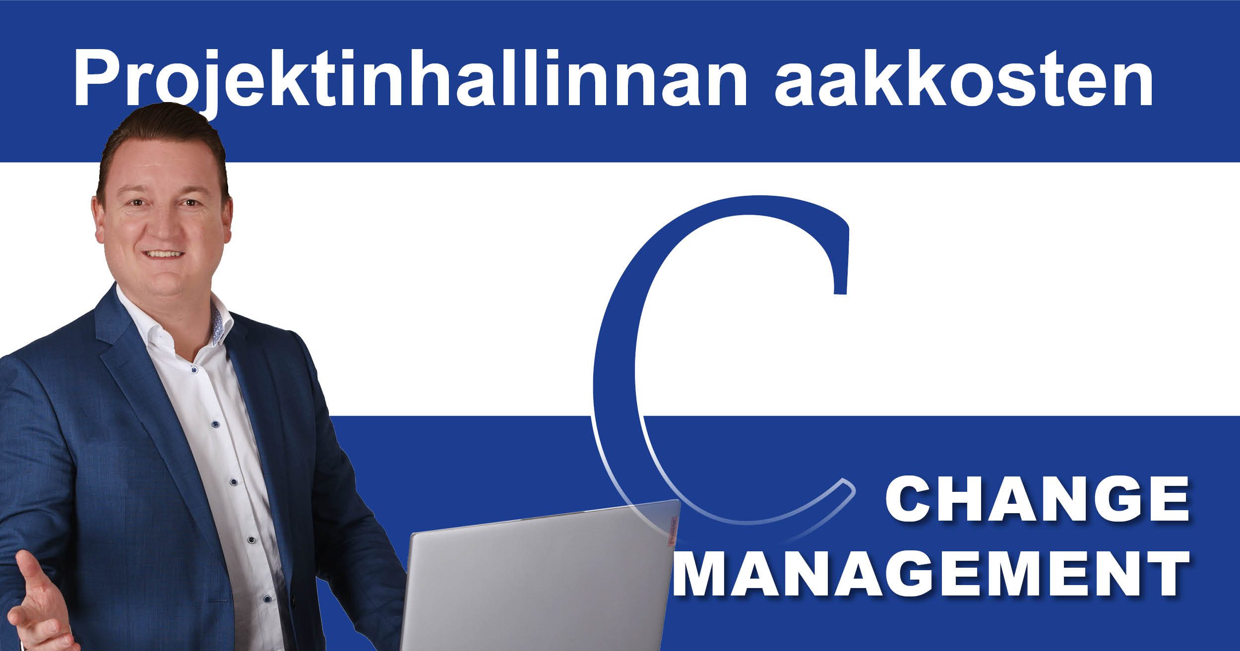 Projektinhallinnan aakkoset: C niin kuin Change Management