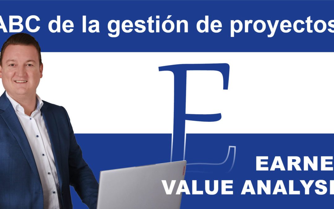 Gestión de proyectos ABC: E como Earned Value Analysis (análisis del valor ganado)