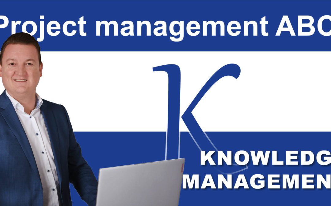 Project Management ABC: K for Knowledge Management in Projects