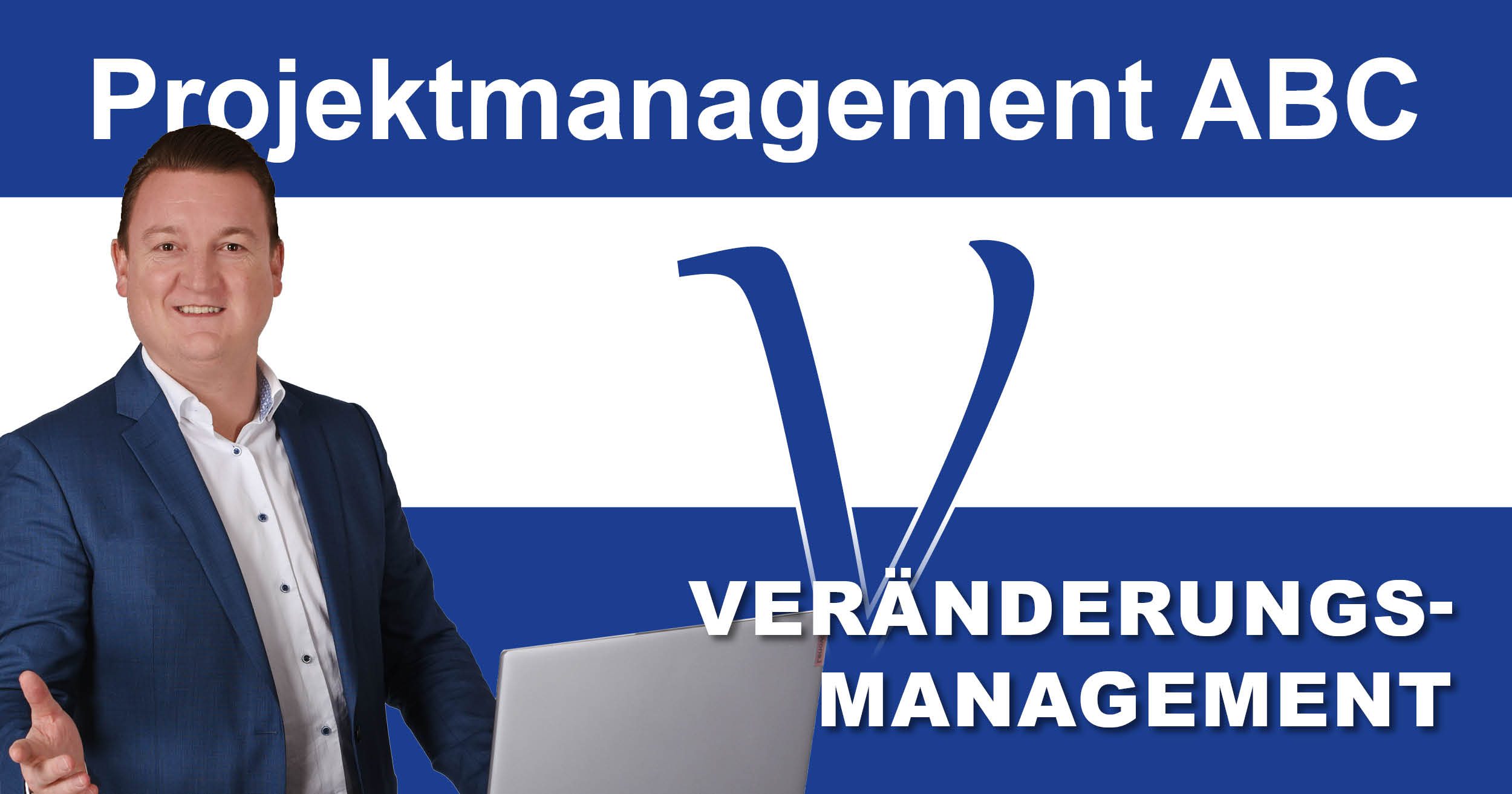 Projektmanagement-ABC: V wie Veränderungsmanagement