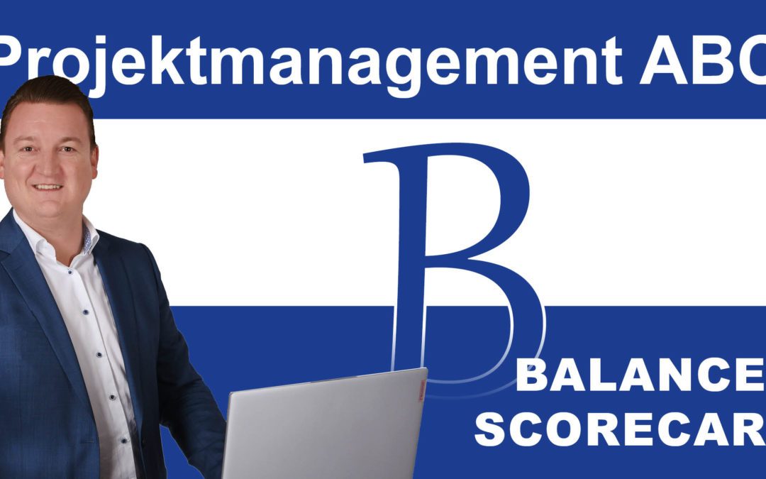 Projektmanagement-ABC: B für Balanced Scorecard