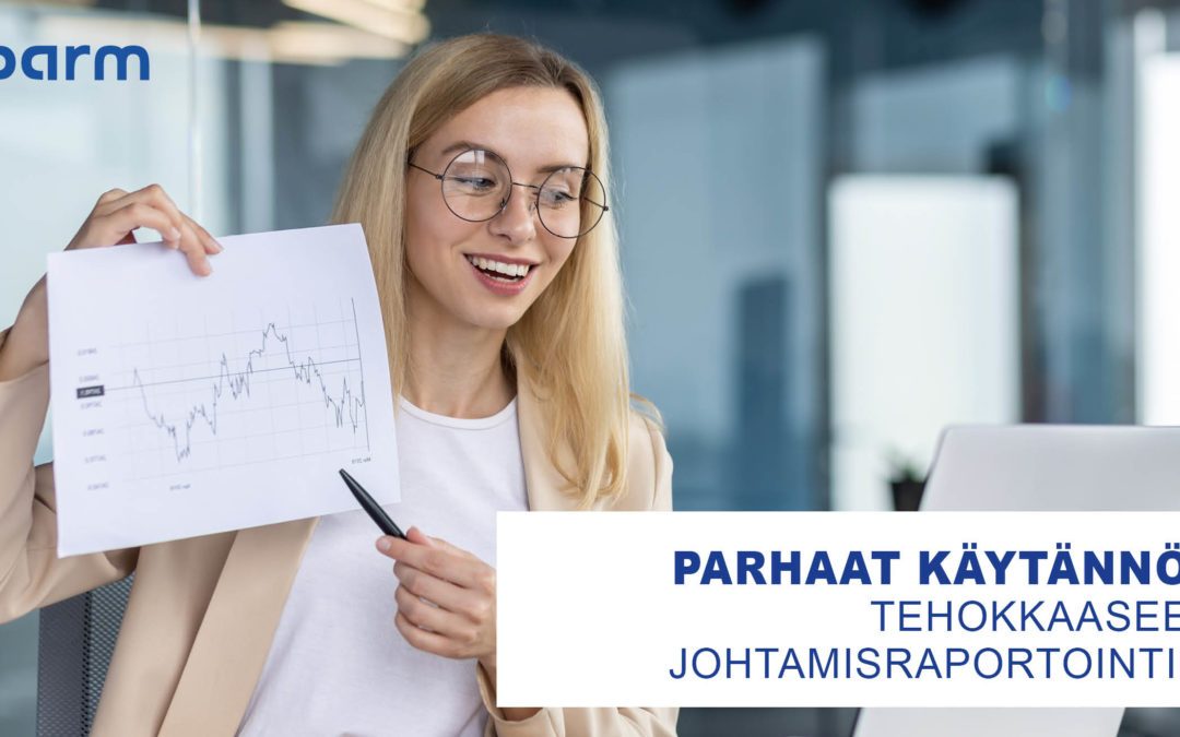 Parhaat käytännöt tehokkaaseen johtamisraportointiin