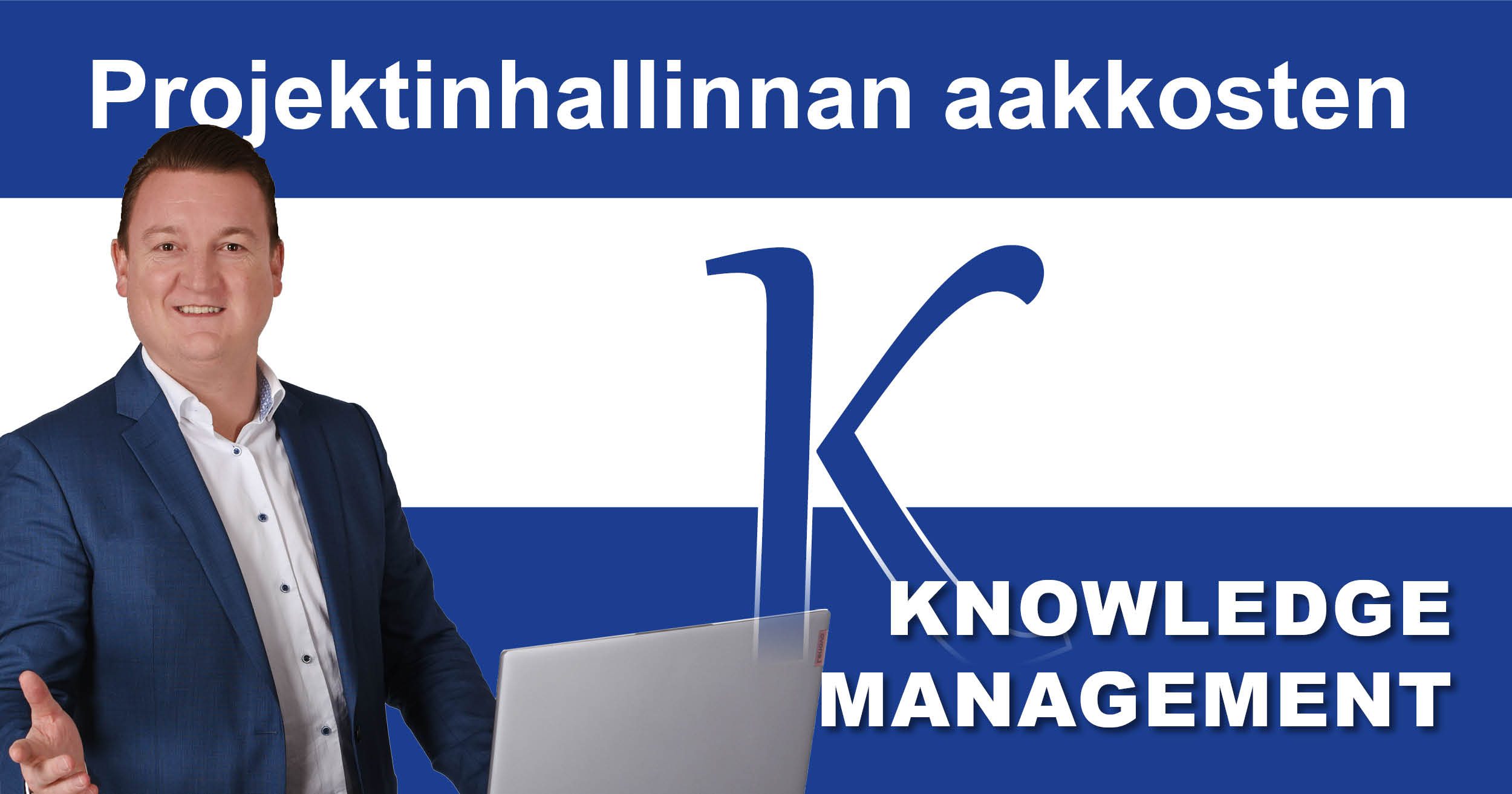 Post_PM-ABC_Knowledge_Management Projektinhallinnan aakkoset: K niin kuin Knowledge Management projekteissa
