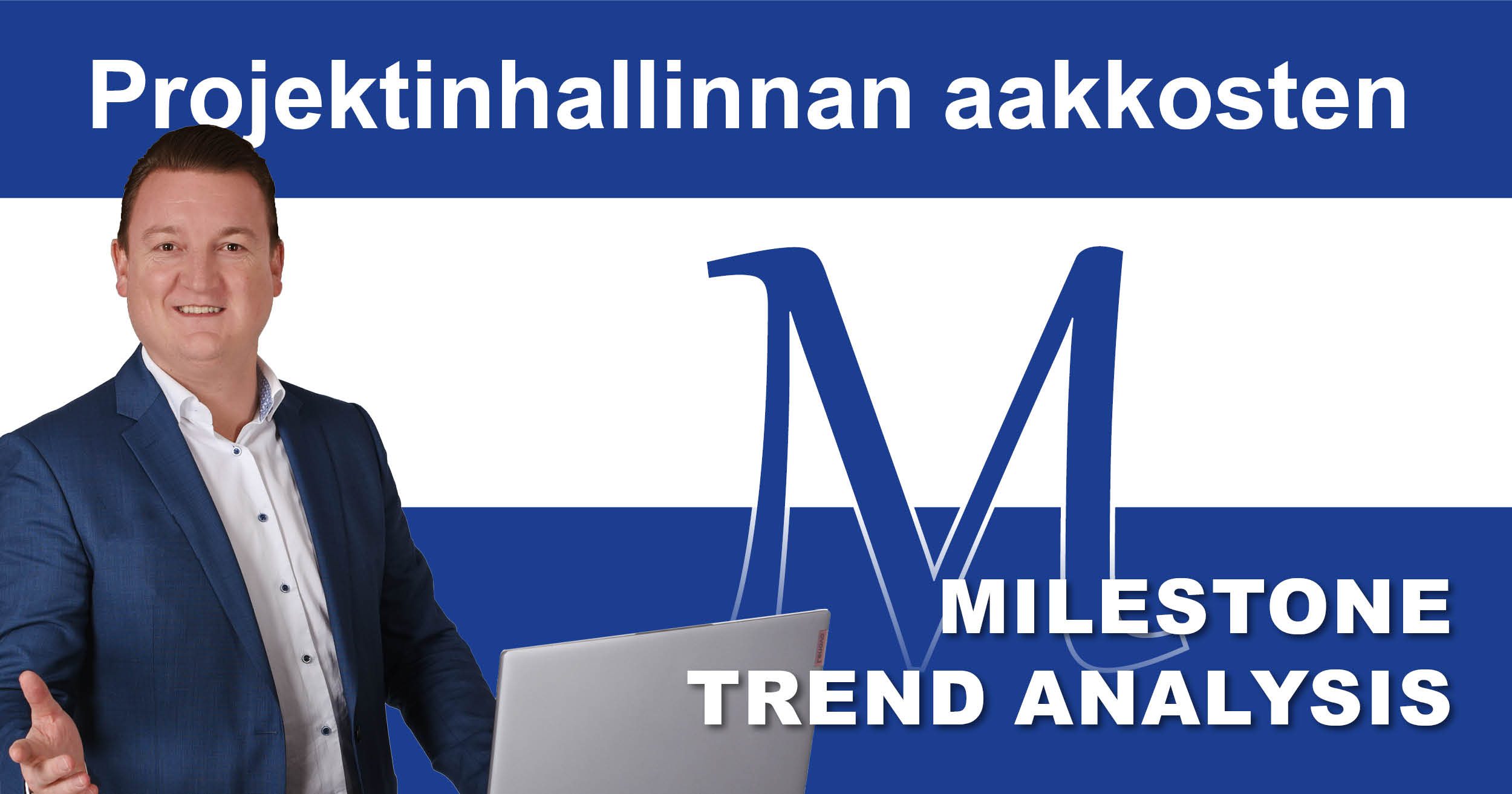 Projektinhallinnan aakkoset: M niin kuin Milestone (trendanalysis)
