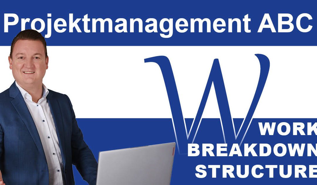 Projektmanagement-ABC: Work Breakdown Structure (WBS)