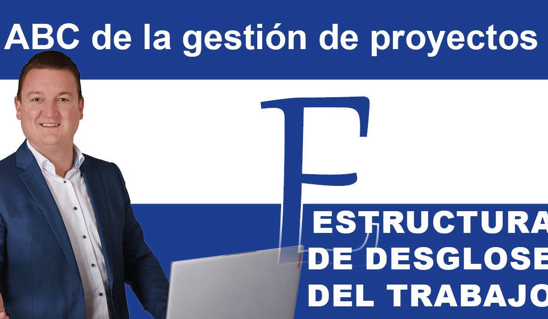 Gestión de proyectos ABC: Estructura de desglose del trabajo (EDT)