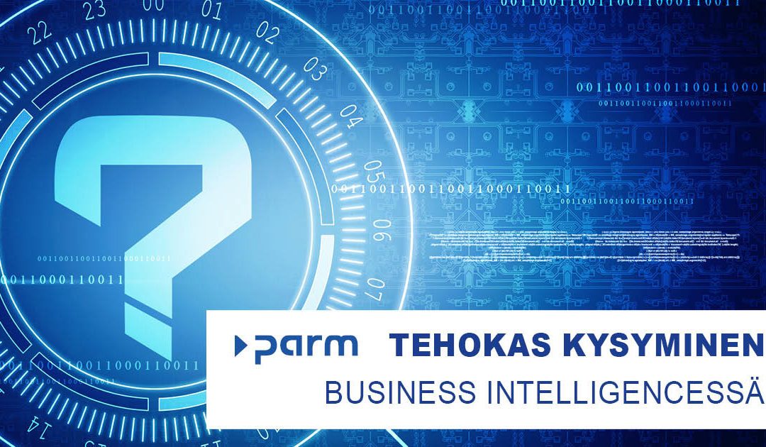 Tehokas kysyminen Business Intelligencessä