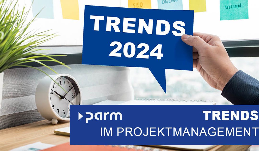 Trends im Projektmanagement 2024