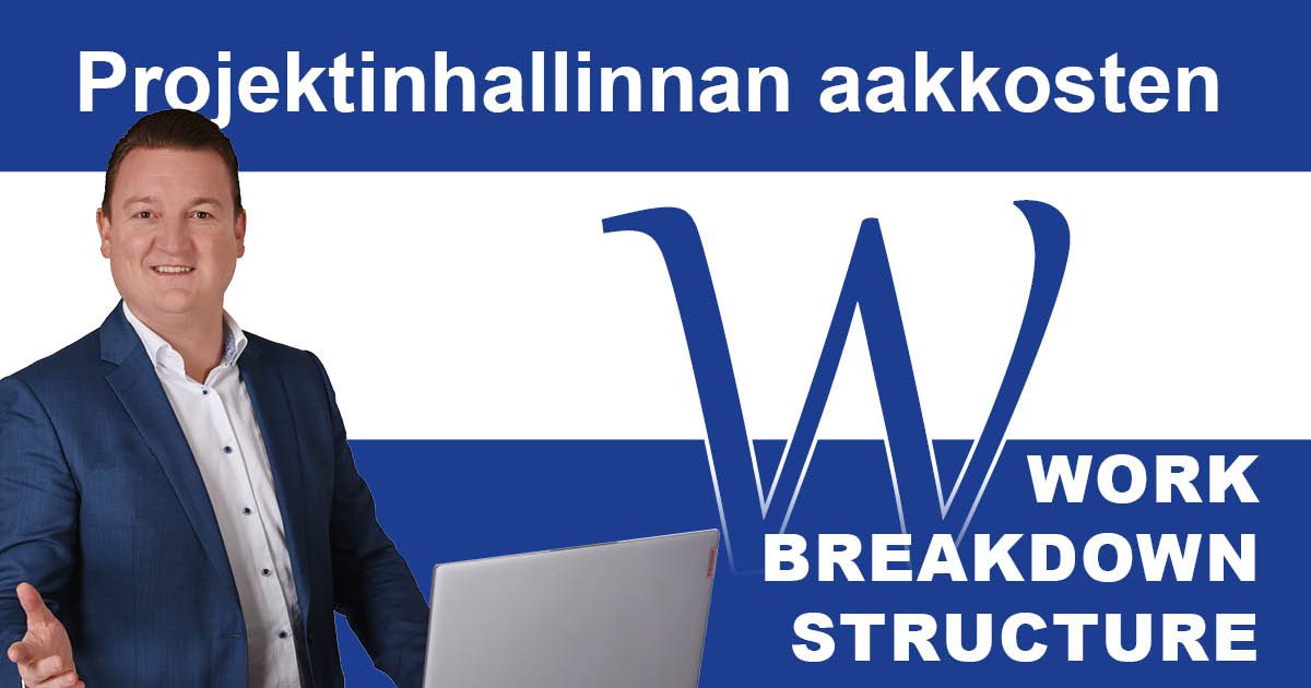Projektinhallinta ABC: T niin kuin Työn hajautusrakenne (WBS)