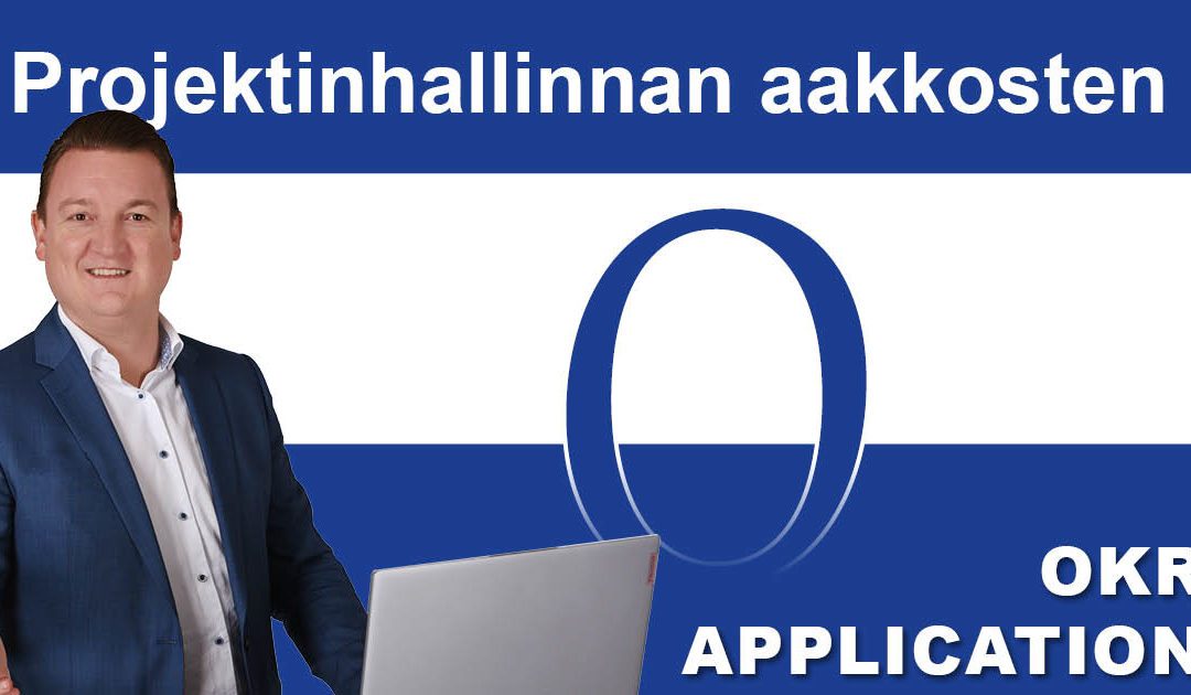 Projektinhallinnan aakkoset: O niin kuin OKR – OKR-sovellus