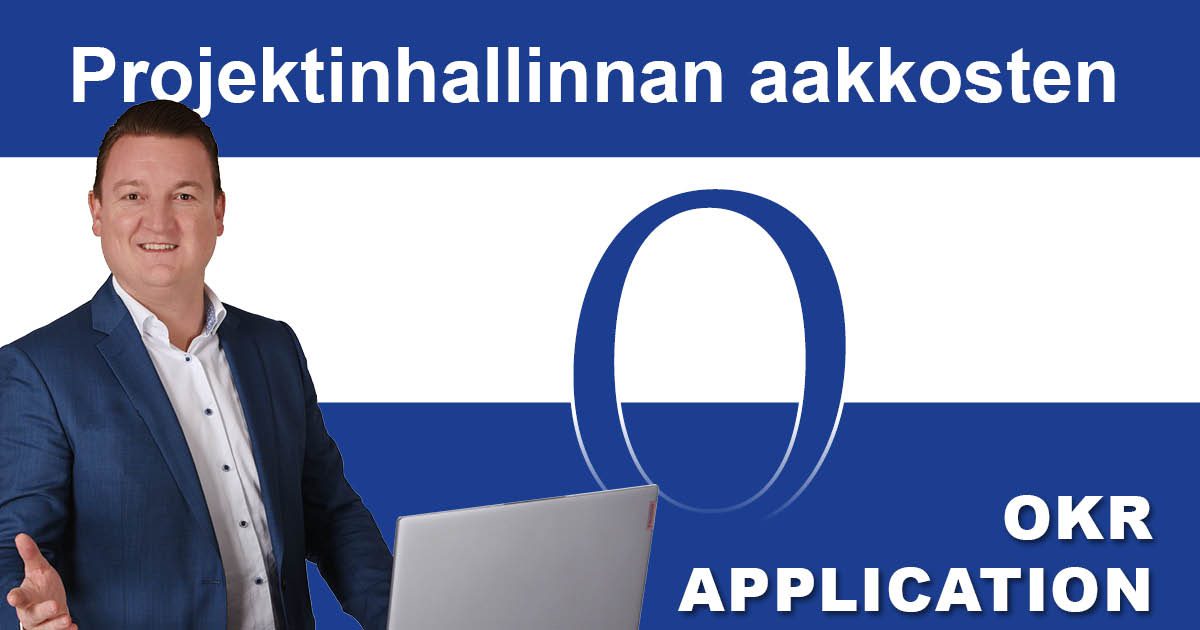 Post_PM-ABC_OKR2 Projektinhallinnan aakkoset: O niin kuin OKR - OKR-sovellus