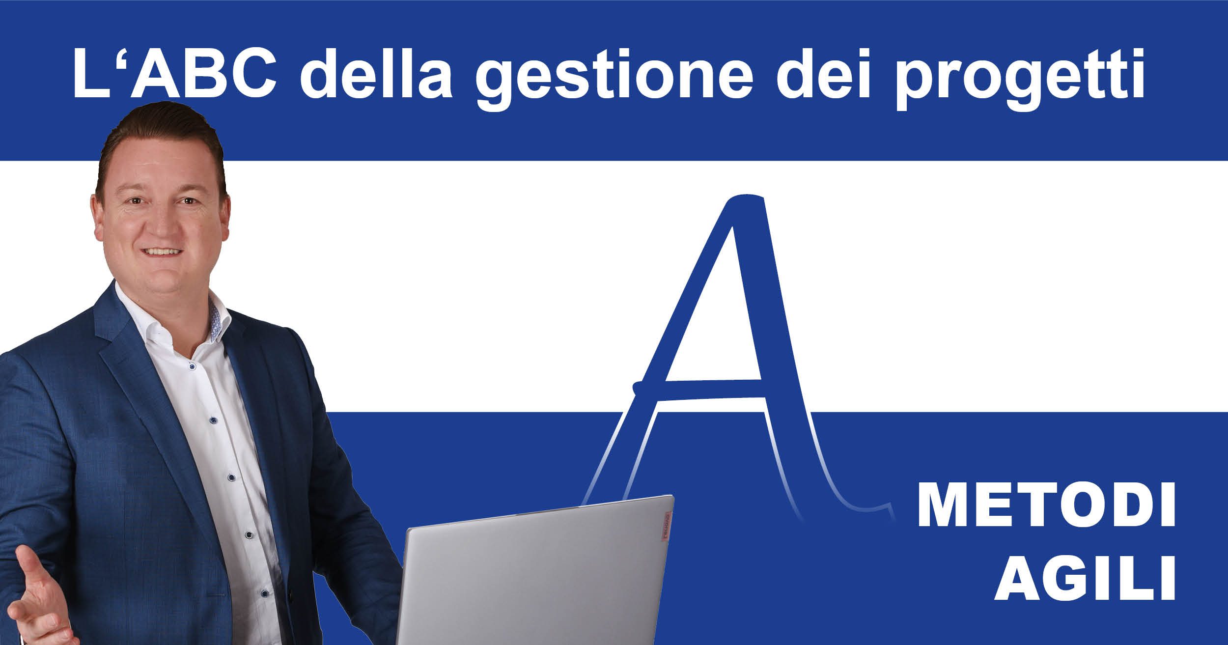 ABC della gestione dei progetti: A per i metodi agili