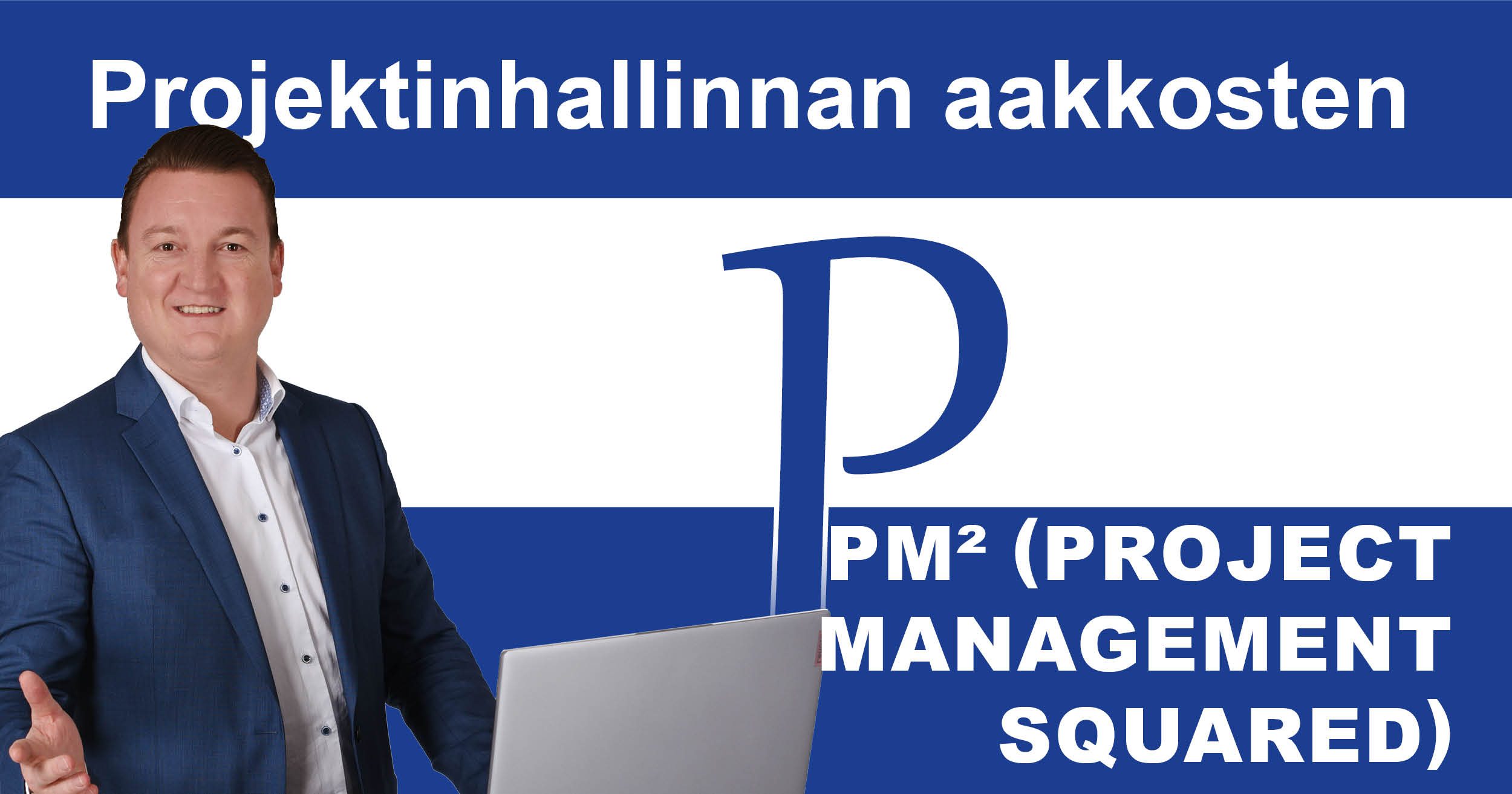Projektinhallinnan aakkoset- P niin kuin PM²