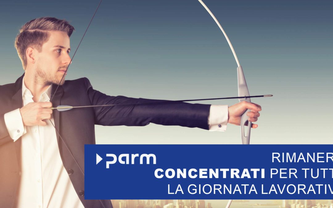 Rimanere concentrati per tutta la giornata lavorativa