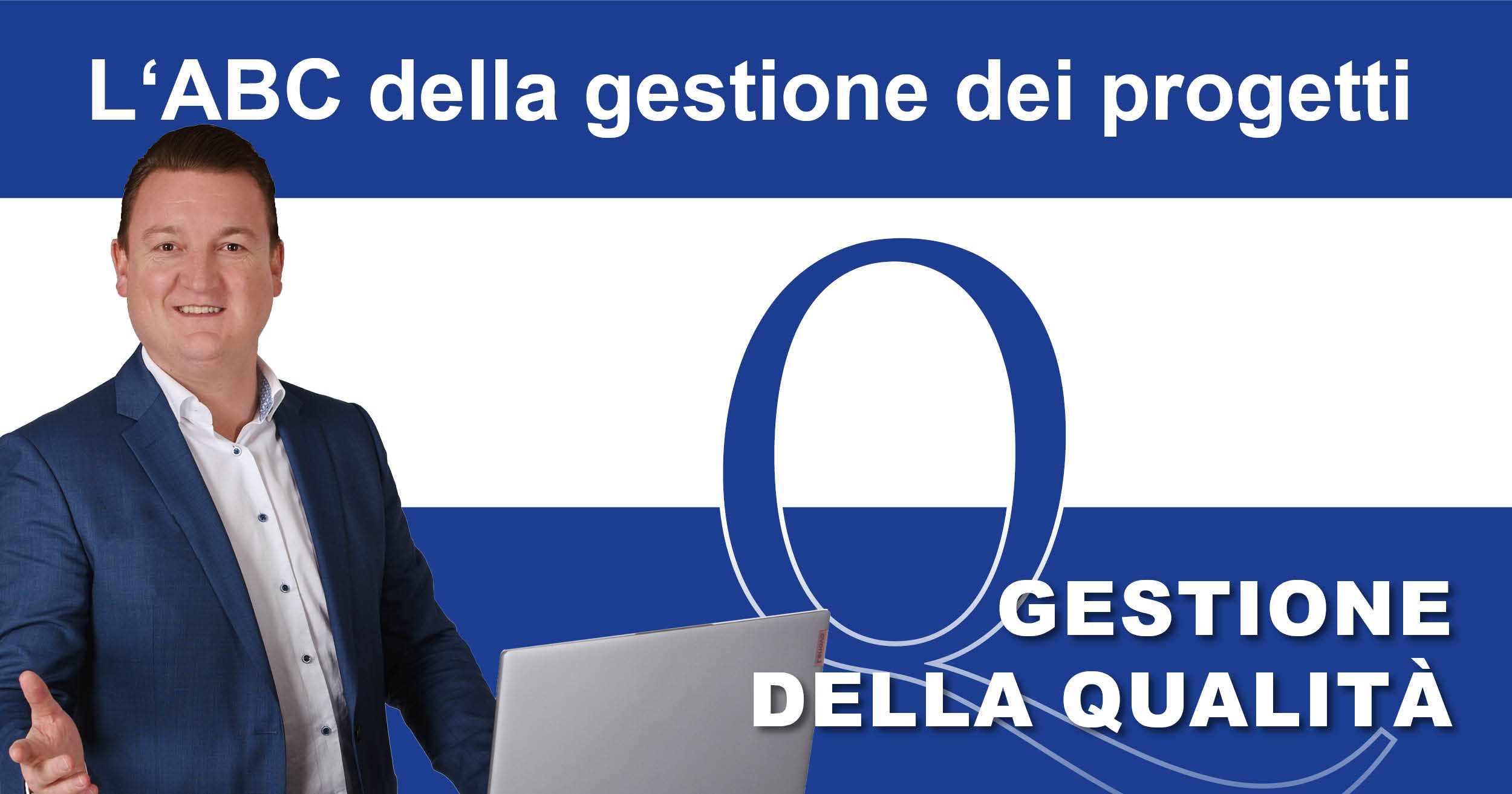 Gestione Progetti ABC: Q per la Gestione della Qualità nei Progetti