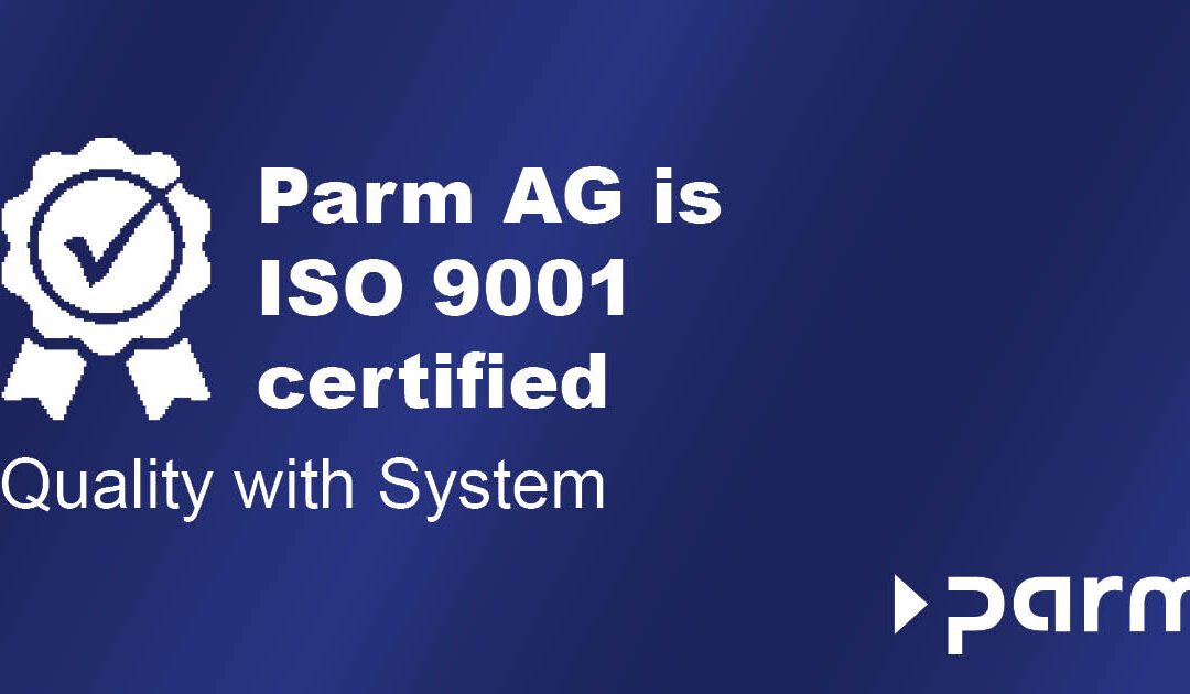 ISO 9001 certification for Parm AG – quality that creates trust