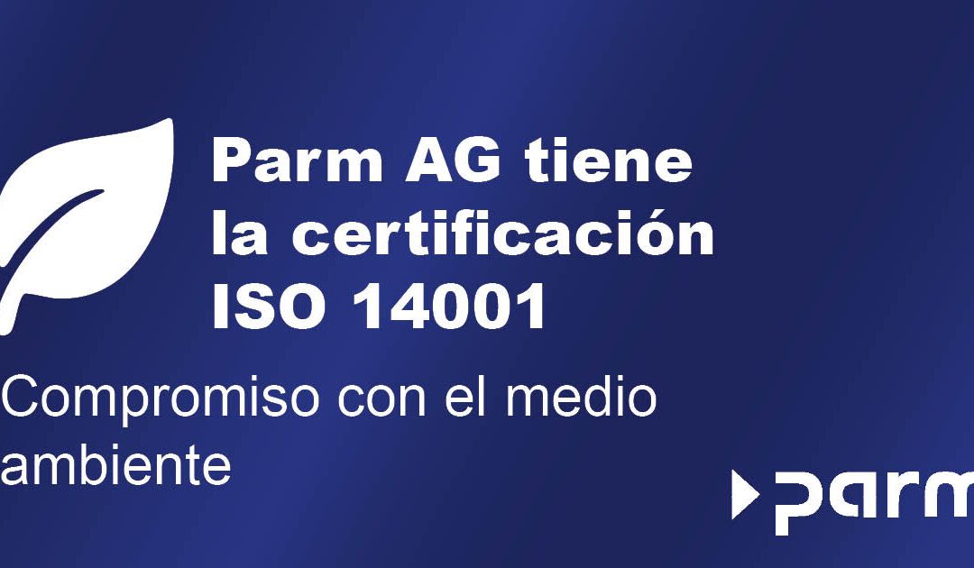 Certificación ISO 14001 para Parm AG
