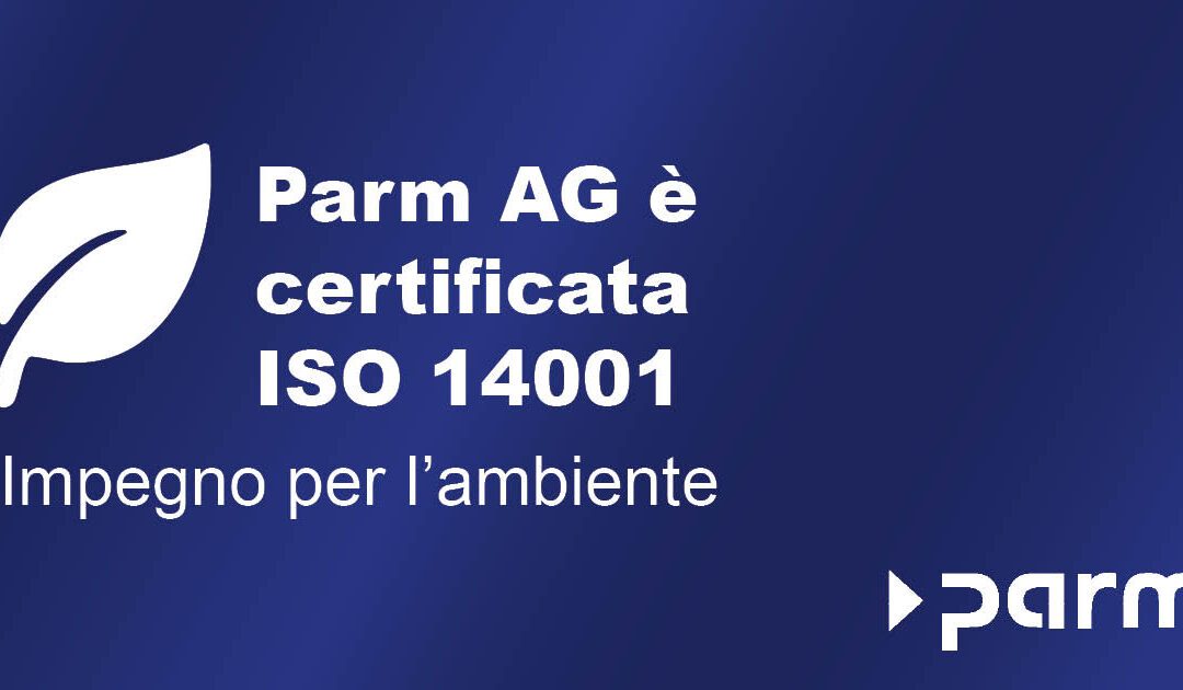 Certificazione ISO 14001 per Parm AG