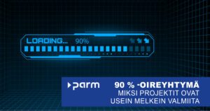 90 prosentin oireyhtymä - miksi projektit ovat usein lähes valmiita