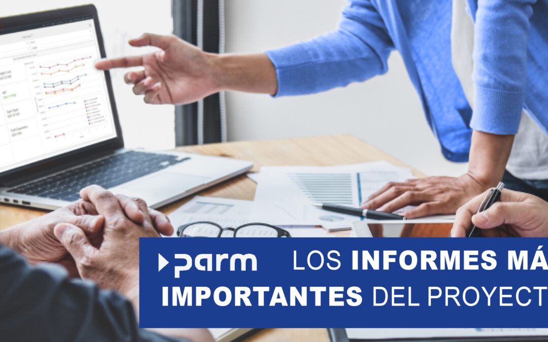 Los informes más importantes de la gestión de proyectos para una visión global